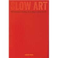 Slow Art by Reed, Arden, 9780520300583