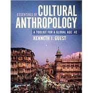 Essentials of Cultural Anthropology A Toolkit for a Global Age (paperback with eBook and Inquizitive access) by Kenneth J Guest, 9781324040583