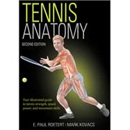 Tennis Anatomy by Roetert, E. Paul; Kovacs, Mark S., 9781492590583