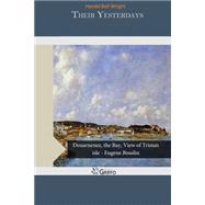 Their Yesterdays by Wright, Harold Bell, 9781503300583