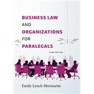 Business Law and Organizations for Paralegals by Morissette, Emily Lynch, 9781531020583