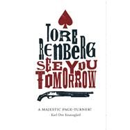 See You Tomorrow by Renberg, Tore; Kinsella, Sean, 9781910050583