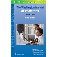 The Washington Manual of Pediatrics by White, Andrew J, 9781975190583