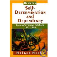 Between Self Determination And Dependency by Henke, Holger, 9789766400583