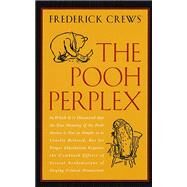 The Pooh Perplex: A Freshman Casebook by Crews, Frederick C., 9780226120584