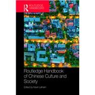 Routledge Handbook of Chinese Culture and Society by Latham; Kevin, 9780415830584