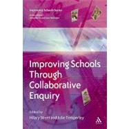 Improving Schools Through Collaborative Enquiry by Jackson, David; McGrane, Julie; Street, Hilary; Temperley, Julie, 9780826470584