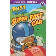 Buzz Beaker and the Super Fast Car by Meister, Cari; McGuire, Bill, 9781434230584