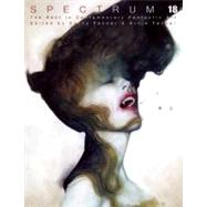 Spectrum 18 The Best in Contemporary Fantastic Art by Fenner, Cathy; Fenner, Arnie, 9781599290584