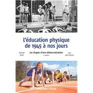 L'ducation physique de 1945  nos jours - 4e d. by Michal Attali; Jean Saint-Martin, 9782200630584