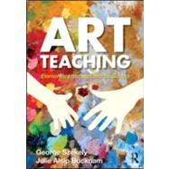 Art Teaching: Elementary through Middle School by Szekely; George, 9780415990585