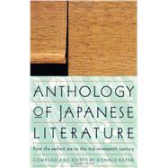 Anthology of Japanese Literature From the Earliest Era to the Mid-Nineteenth Century by Keene, Donald, 9780802150585