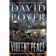Violent Peace by Poyer, David, 9781250220585