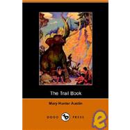 The Trail Book by AUSTIN MARY HUNTER, 9781406500585