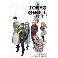Tokyo Ghoul: Void Void by Ishida, Sui; Towada, Shin; Giles, Morgan; Frane, Kevin, 9781421590585