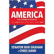 America, the Owner's Manual by Graham, Bob; Hand, Chris, 9781506350585