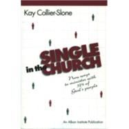 Single in the Church New Ways to Minister with 52% of God's People by Collier-Stone, Kay, 9781566990585