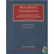 Real Estate Transactions : Cases and Materials on Land Transfer, Development and Finance by Korngold, Gerald, 9781587780585