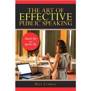 The Art of Effective Public Speaking by Corray, Rita, 9781796050585