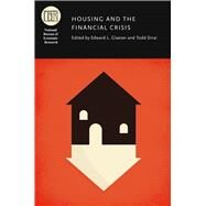 Housing and Financial Crisis by Glaeser, Edward L.; Sinai, Todd, 9780226030586