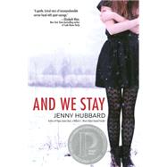 And We Stay by HUBBARD, JENNY, 9780385740586