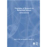 Principles of Research in Behavioral Science by Mary E. Kite; Bernard E. Whitley, Jr, 9781032720586