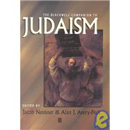 The Blackwell Companion to Judaism by Neusner, Jacob; Avery-Peck, Alan, 9781577180586