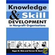 Knowledge And Skill Development in Nonprofit Organizations by Weis, Roger, 9781578790586