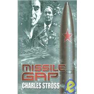 Missile Gap by Stross, Charles, 9781596060586