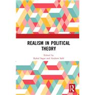 Realism in Political Theory by Sagar, Rahul; Sabl, Andrew, 9780367530587