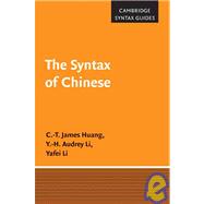 The Syntax of Chinese by C.-T. James Huang , Y.-H. Audrey Li , Yafei Li, 9780521590587