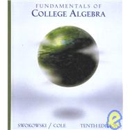 Fundamentals of College Algebra (with CD-ROM) by Swokowski, Earl W.; Cole, Jeffery A., 9780534390587
