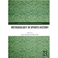 Methodology in Sports History by Vamplew; Wray, 9781138740587