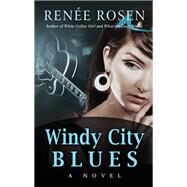 Windy City Blues by Rosen, Renee, 9781432840587