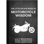 The Little Black Book of Motorcycle Wisdom by Nelson, Malcolm; Lassen, Kristen, 9781510740587