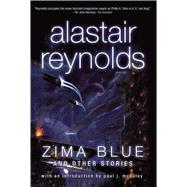 Zima Blue and Other Stories by Reynolds, Alastair, 9781597800587