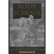 Body School by Knox, David, 9781782550587