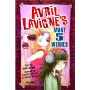 Avril Lavigne's Make 5 Wishes  Volume 1 by d'Errico, Camilla; Dysart, Joshua, 9780345500588