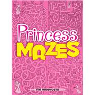 Princess Mazes by Woodworth, Viki, 9780486490588