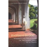 Happiness in God by Dubois, Marie-Grard; Hoffmann, Georges; Truax, jean, 9780879070588