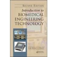 Introduction to Biomedical Engineering Technology, Second Edition by Street; Laurence J., 9781439860588