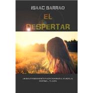 El despertar/ The Awakening by Barrao, Isaac, 9781507620588