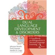 Dual Language Development & Disorders by Paradis, Johanne; Genesee, Fred; Crago, Martha B.; Leonard, Laurence B., 9781598570588