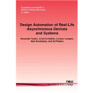 Design Automation of Real-Life Asynchronous Devices and Systems by Taubin, Alexander; Cortadella, Jordi; Lavagno, Luciano, 9781601980588
