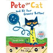 Pete the Cat and His Four Groovy Buttons by Litwin, Eric; Dean, James, 9780062110589