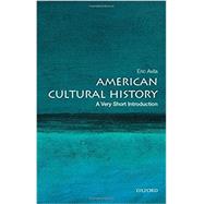 American Cultural History: A Very Short Introduction by Avila, Eric, 9780190200589