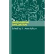 Ungendering Civilization by Pyburn,K. Anne;Pyburn,K. Anne, 9780415260589