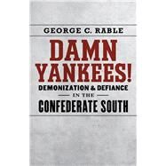 Damn Yankees! by Rable, George C., 9780807160589