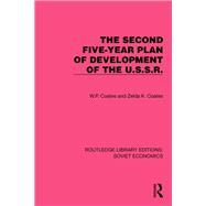 The Second Five-Year Plan of Development of the U.S.S.R. by W.P. Coates; Zelda K. Coates, 9781003390589