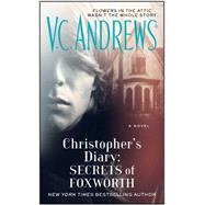 Christopher's Diary: Secrets of Foxworth by Andrews, V.C., 9781476790589